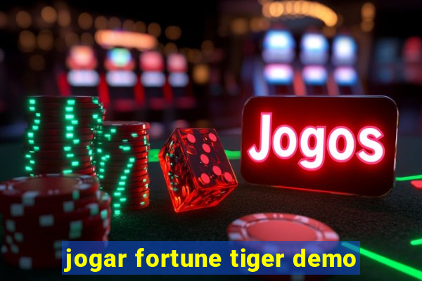 jogar fortune tiger demo