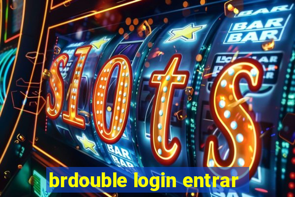 brdouble login entrar