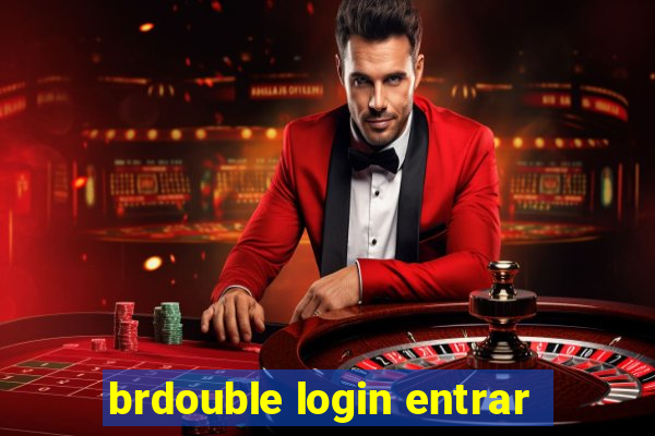 brdouble login entrar