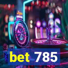 bet 785