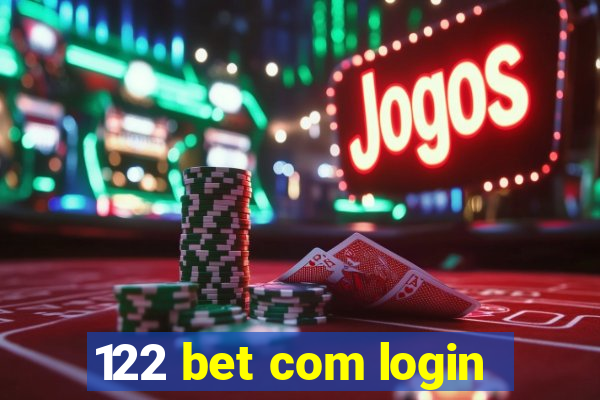 122 bet com login