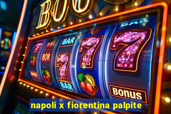 napoli x fiorentina palpite