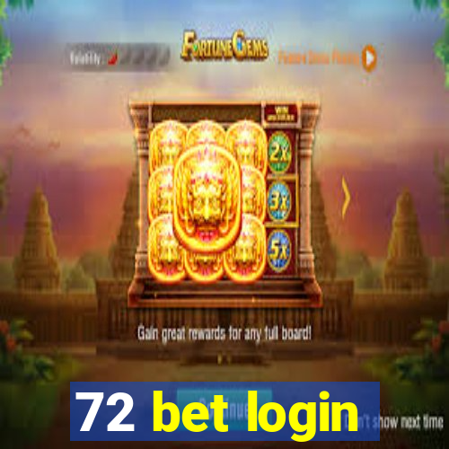 72 bet login