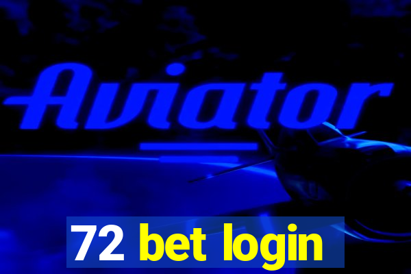 72 bet login