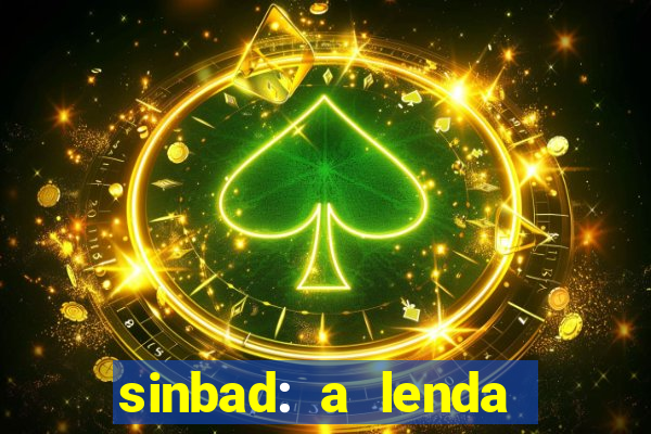 sinbad: a lenda dos sete mares dublado filme completo dublado download