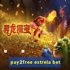 pay2free estrela bet