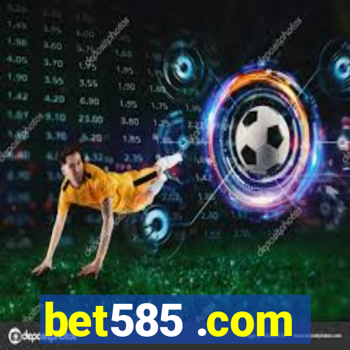 bet585 .com