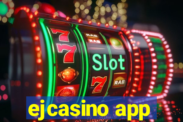 ejcasino app