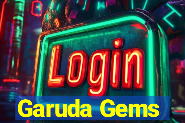 Garuda Gems