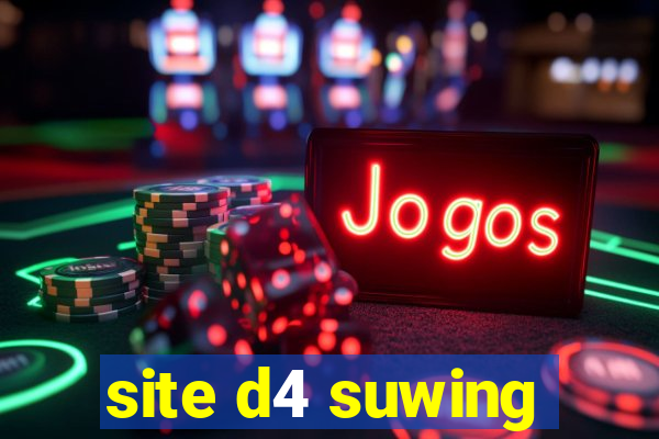 site d4 suwing