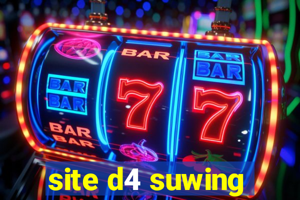 site d4 suwing