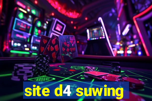 site d4 suwing