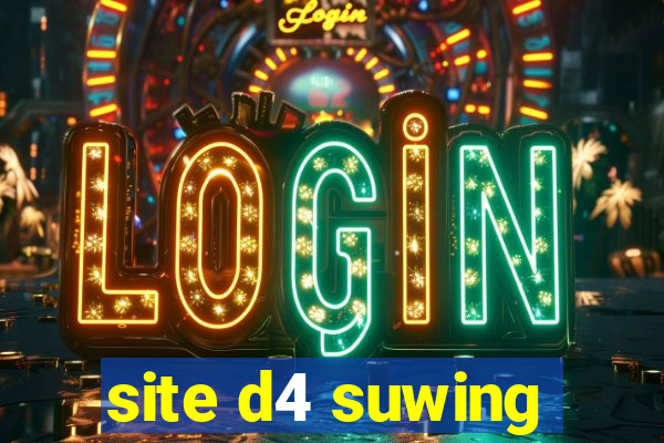 site d4 suwing