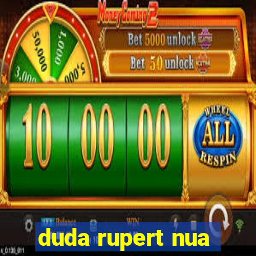 duda rupert nua