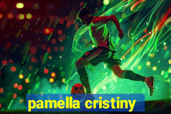 pamella cristiny