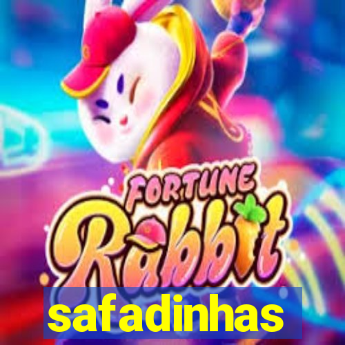 safadinhas