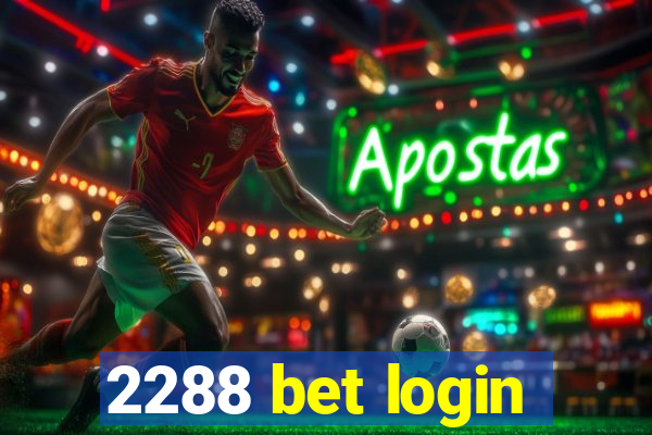 2288 bet login