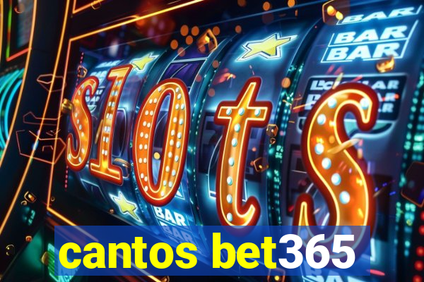 cantos bet365