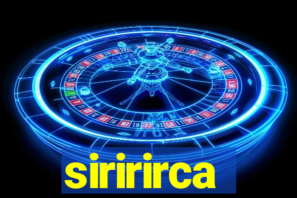 siririrca