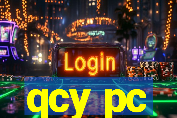 qcy pc