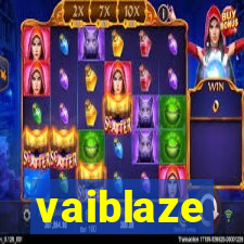 vaiblaze