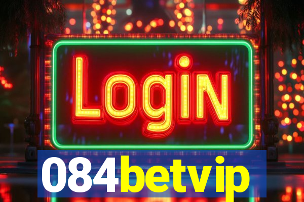 084betvip