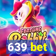 639 bet