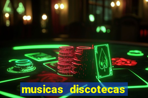 musicas discotecas anos 90