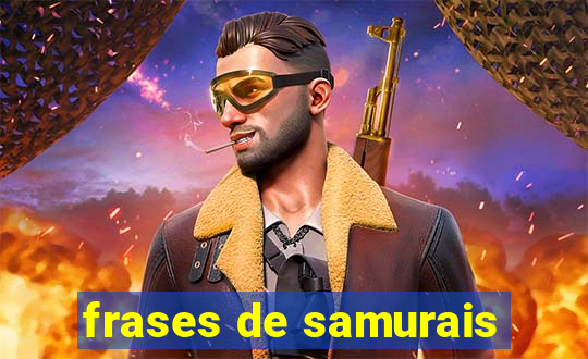 frases de samurais