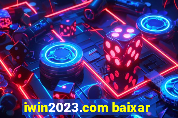 iwin2023.com baixar