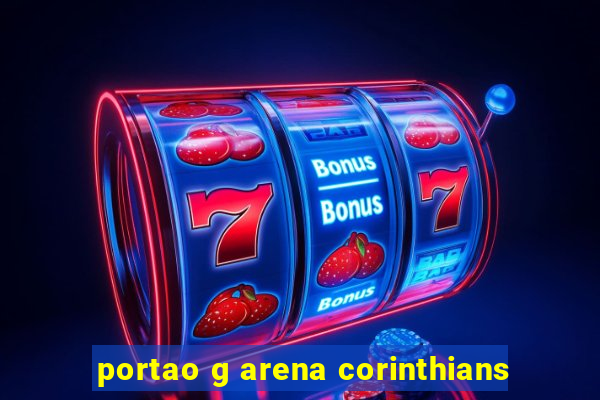 portao g arena corinthians