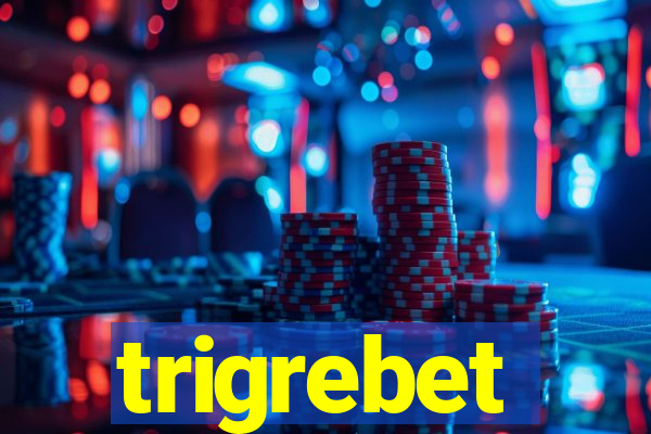 trigrebet