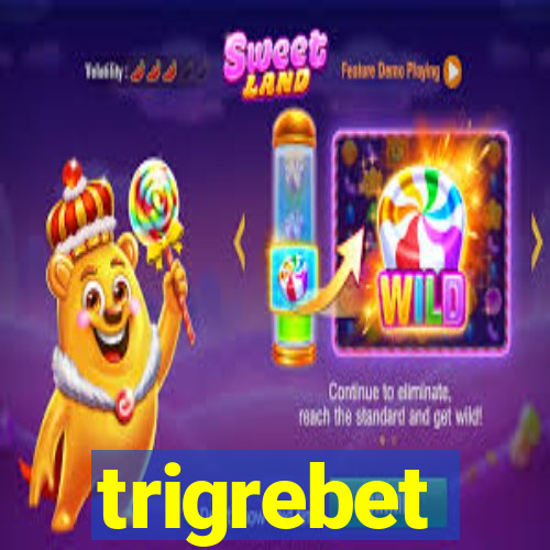 trigrebet