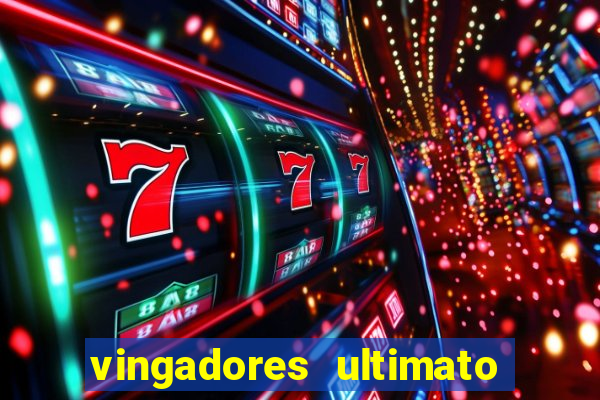 vingadores ultimato filme completo dublado