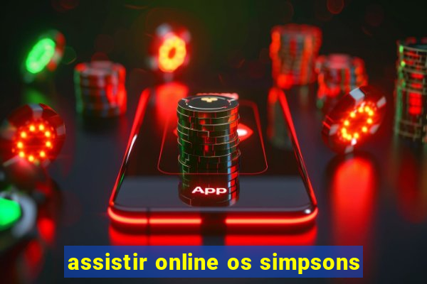 assistir online os simpsons