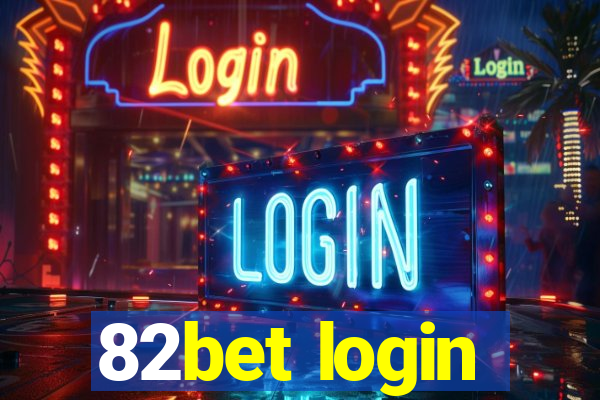 82bet login