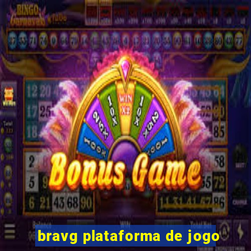 bravg plataforma de jogo