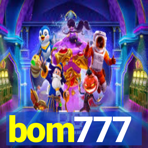 bom777