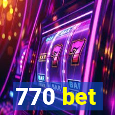 770 bet