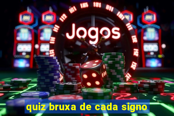 quiz bruxa de cada signo