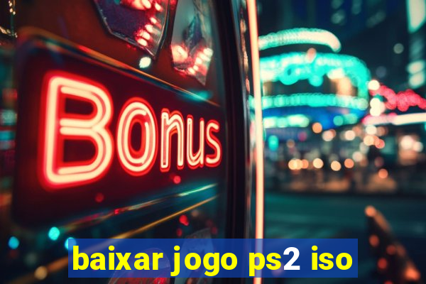 baixar jogo ps2 iso