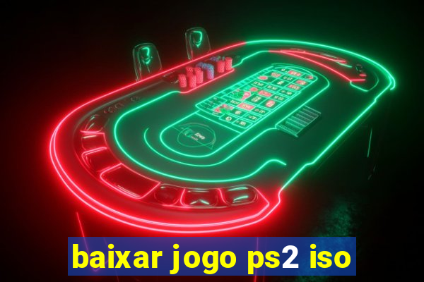 baixar jogo ps2 iso