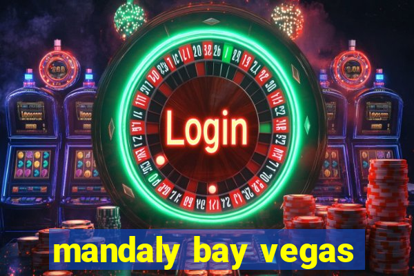 mandaly bay vegas