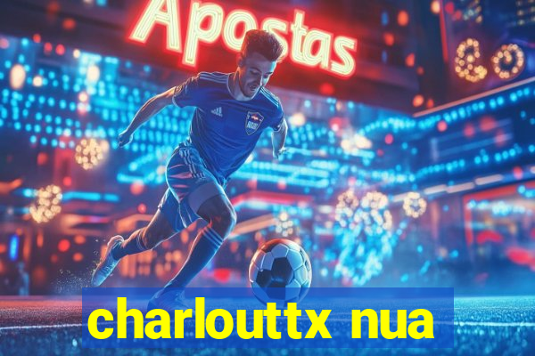 charlouttx nua