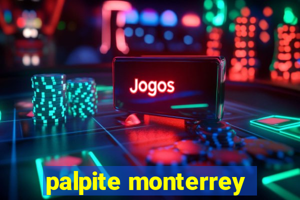 palpite monterrey