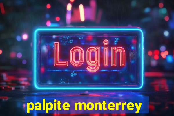 palpite monterrey