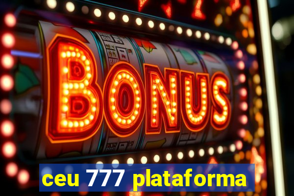 ceu 777 plataforma