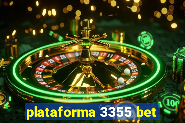 plataforma 3355 bet