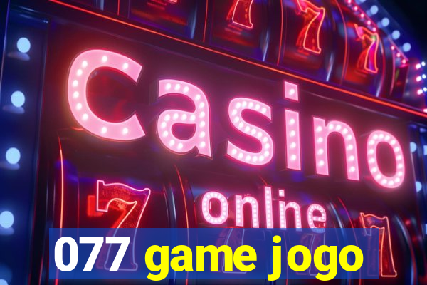 077 game jogo