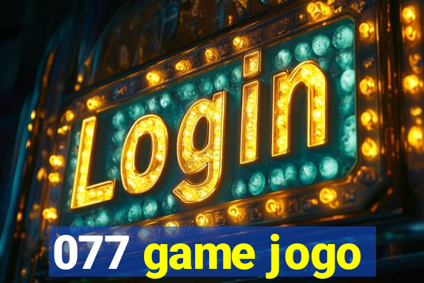 077 game jogo